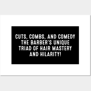 The Barber's Unique Triad of Hair Mastery and Hilarity! Posters and Art